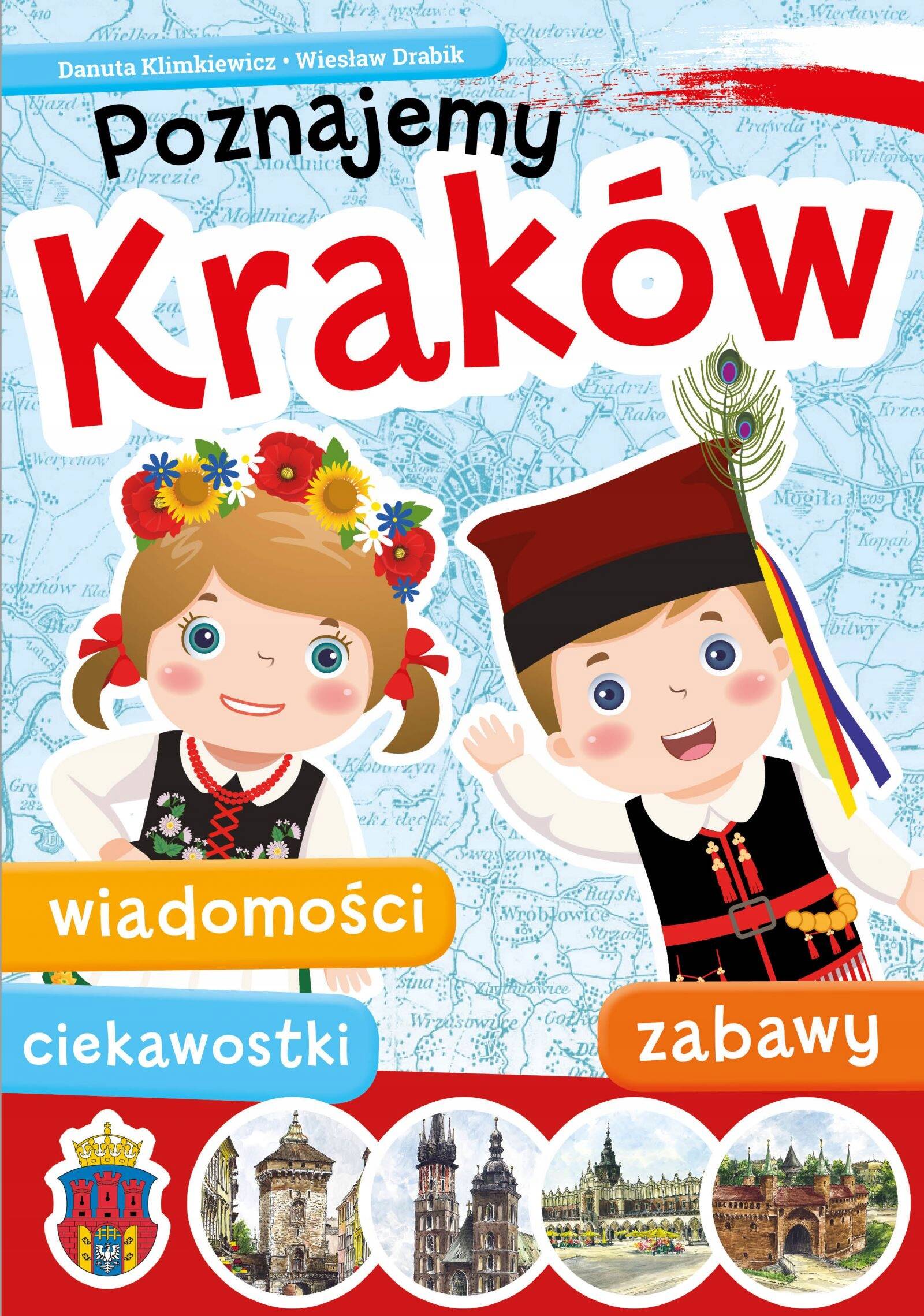 Poznajemy Kraków Eduprzewodnik Danuta Klimkiewicz Wiesław Drabik 6+ Skrzat_1
