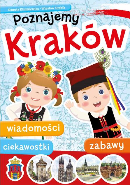 Poznajemy Kraków Eduprzewodnik Danuta Klimkiewicz Wiesław Drabik 6+ Skrzat